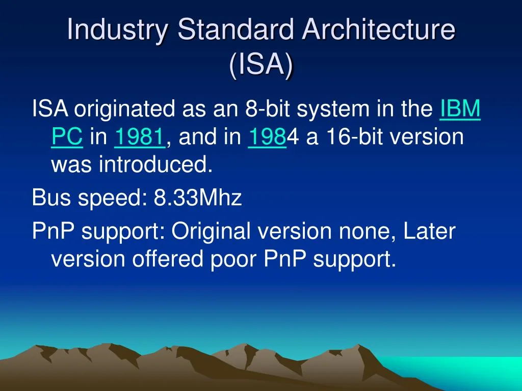 IBM PC Industry Standard Architecture peripheral bus, associated with inventor Mark E. Dean